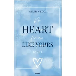 Roos:No Heart for me like yours, Belletristik von Melissa Roos