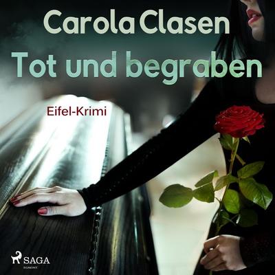 Tot und begraben - Eifel-Krimi (Ungekürzt) - Carola Clasen, Audio, 9788726034660
