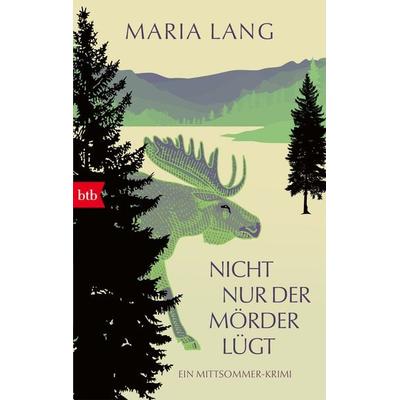 Nicht nur der Mörder lügt, Taschenbuch von Maria Lang, btb, 978-3-442-77567-5