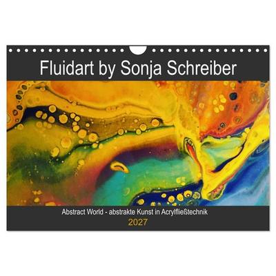Abstract World - abstrakte Kunst in Acrylfließtechnik (Wandkalender 2027 DIN A4 quer), CALVENDO Monatskalender
