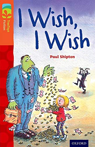 Paul Shipton - Oxford Reading Tree TreeTops Fiction: Level 13: I Wish, I Wish - Preis vom 14.10.2026 23:07:16 h