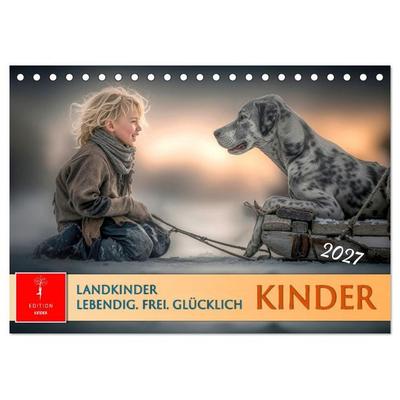 Kinder. Landkinder - Lebendig. Frei. Glücklich. (Tischkalender 2027 DIN A5 quer), CALVENDO Monatskalender