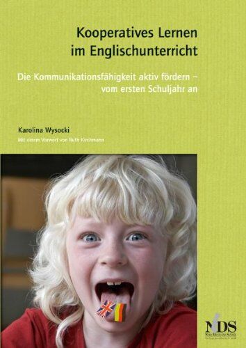 Karolina Wysocki - Kooperatives Lernen im Englischunterricht. Die Kommunikationsfähigkeit fördern - vom ersten Schuljahr an - Preis vom 11.10.2026 03:10:56 h