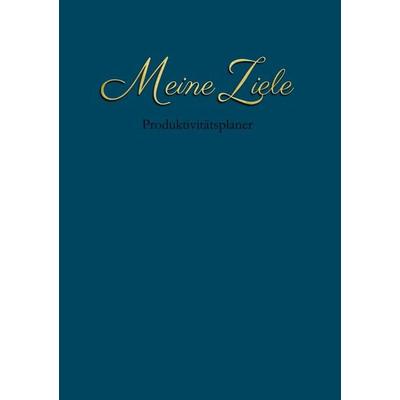 Meine Ziele, Gebundene Ausgabe von Nola Collin, BoD – Books on Demand, 978-3-7557-5279-0