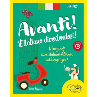 Avanti ! L'italiano divertendosi ! A1+-A2, Taschenbuch von Robert Filippone, Edition Marketing, 978-2-340-10895-0
