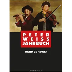 Peter Weiss Jahrbuch 32, Fachbücher von Arthur Rimbaud, Johannes vogel, Henri Michaux, Arnd Beise, Max Jacob, Sharon Dodua Otoo, Lothar van Laak, Gunnar Ekelöf, Peter Weiss, Henry Miller, Michael Hofmann, Sanna Schulte, Dennis Disselhoff, Marina Lerf, Andreas Girbig, Artur Lundkvist, André Breton