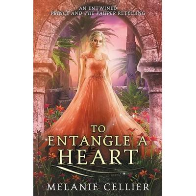 To Entangle a Heart, Taschenbuch von Melanie Cellier, Luminant Publications, 978-1-923218-50-5