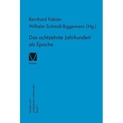 Das achtzehnte Jahrhundert als Epoche, Gebundene Ausgabe von , Meiner, F, 978-3-7873-0587-2