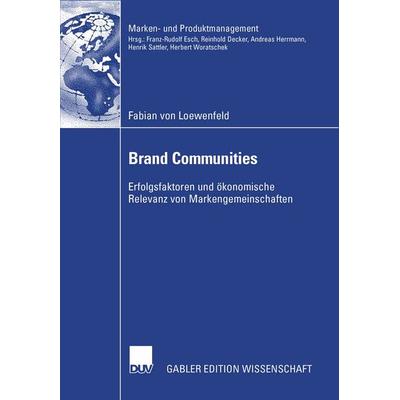 Brand Communities, Taschenbuch von Fabian Loewenfeld, Deutscher Universitätsverlag, 978-3-8350-0129-9