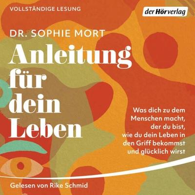 Anleitung für dein Leben - Sophie Mort, Audio, 9783844545043
