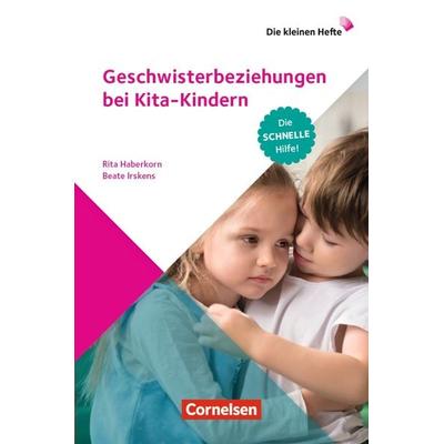 Geschwisterbeziehungen bei Kita-Kindern, Taschenbuch von Beate Irskens,Rita Haberkorn, Cornelsen bei Verlag an der Ruhr GmbH, 978-3-8346-5255-3