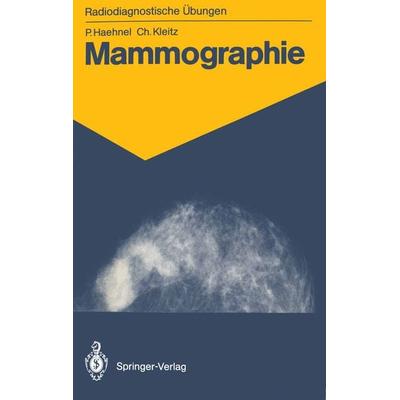Mammographie, Taschenbuch von Pierre Haehnel,Christian Kleitz, Springer Berlin, 978-3-540-15459-4