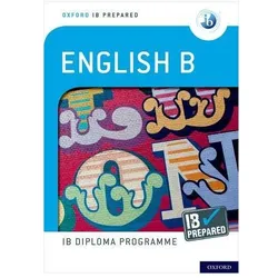 Oxford IB Diploma Programme: IB Prepared: English B, Schulbücher von Kevin Morley