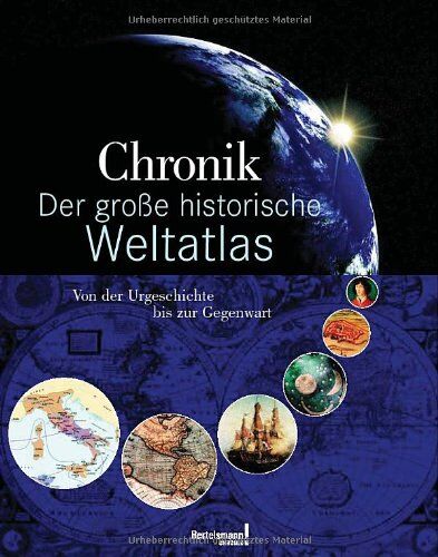 Chronik Der große historische Weltatlas: Von der Urgeschichte bis zur Gegenwart - Preis vom 09.10.2026 07:28:09 h