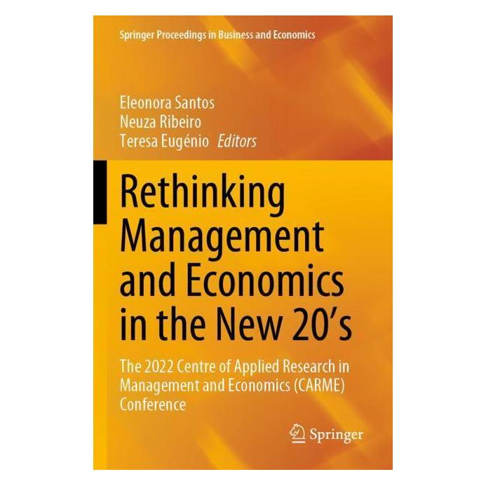 Springer Rethinking Management and Economics in the New 20's (Englisch, Softcover, Eleonora Santos, Eugénio, Neuza, Ribeiro, Teresa) (57044128)