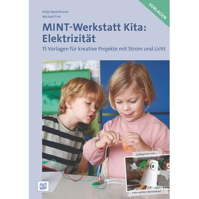 MINT-Werkstatt Kita: Elektrizität Vorlagen, Geheftet von Antje Bostelmann,Michael Fink, Bananenblau, 978-3-946829-99-7