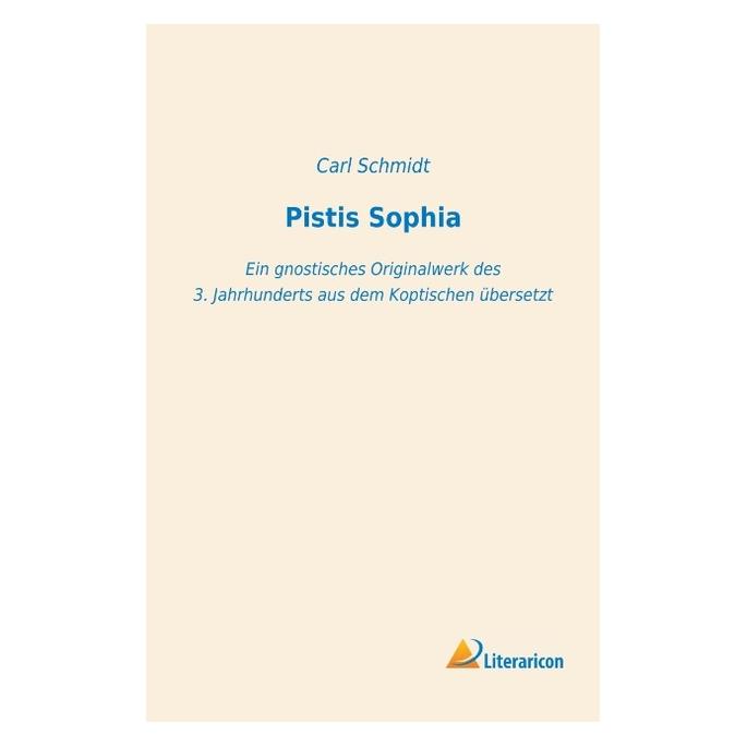 Literaricon Pistis Sophia (Deutsch, Softcover, Carl Schmidt) (35219550)