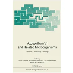 Azospirillum VI and Related Microorganisms, Fachbücher von Jos Vanderleyden, Maddalena Del Gallo, Istvan Fendrik, Miklos de Zamaroczy