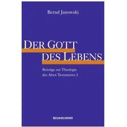 Der Gott des Lebens, Fachbücher von Bernd Janowski