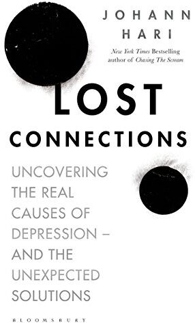 Johann Hari - Lost Connections: Uncovering the Real Causes of Depression - and the Unexpected Solutions - Preis vom 09.10.2026 07:28:09 h