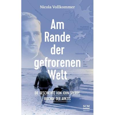 Am Rande der gefrorenen Welt, Taschenbuch von Nicola Vollkommer, Hänssler, 978-3-7751-5983-8