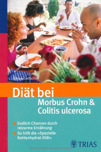 Elaine Gottschall - Diät bei Morbus Crohn und Colitis ulcerosa: Endlich neue Chancen durch reizarme Ernährung - So hilft die Spezielle Kohlenhydrat-Diät - Preis vom 14.10.2026 23:07:16 h