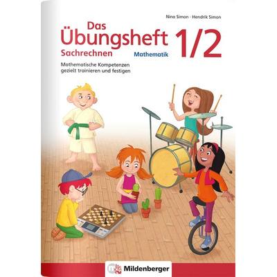 Das Übungsheft Sachrechnen Mathematik 1/2, Geheftet von Hendrik Simon,Nina Simon, Mildenberger Verlag GmbH