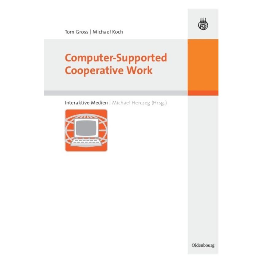 De Gruyter Computer-Supported Cooperative Work (Deutsch, Hardcover, Michael Koch, Tom Gross) (8673606)