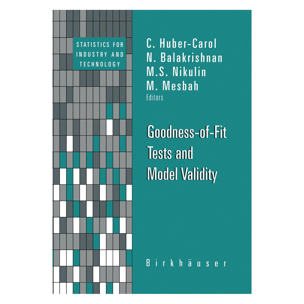 Birkhäuser Goodness-of-Fit Tests and Model Validity (Englisch, Softcover, C Huber-Carol, M Mesbah, M Nikulin, N Balakrishnan) (55536999)