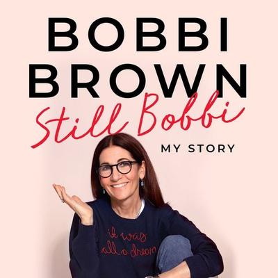 Still Bobbi - Bobbi Brown, Audio, 9781526687708