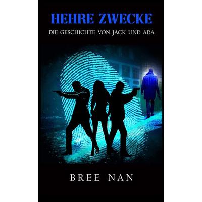 Hehre Zwecke, Gebundene Ausgabe von Bree Nan, Anderland Books, 978-3-96977-101-3