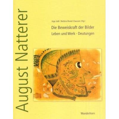 August Natterer, Gebundene Ausgabe von Bettina Brand-Claussen,Inge Jadi,Bettina Brand-Claussen, Das Wunderhorn, 978-3-88423-161-6