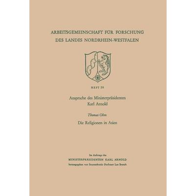 Ansprache des Ministerpräsidenten Karl Arnold. Die Religionen in Asien, Taschenbuch von Karl Arnold, VS Verlag für Sozialwissenschaften,
