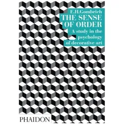 Sense of Order: Study in the Psychology of Decorative Art, Fachbücher von Leonie Gombrich