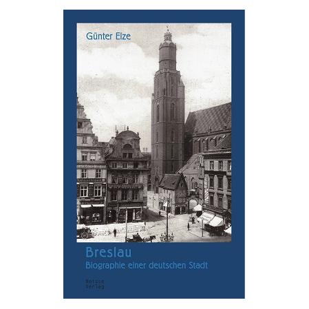 Neisse Breslau - Biographie einer deutschen Stadt (Deutsch, Softcover, Günter Elze) (55547311)