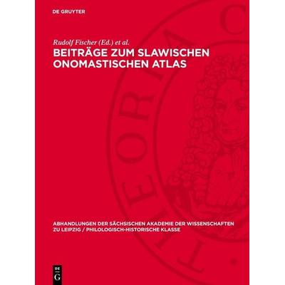 Beiträge zum slawischen onomastischen Atlas, Gebundene Ausgabe von , De Gruyter, 978-3-11-272202-2
