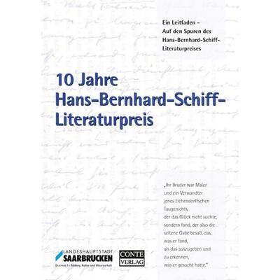10 Jahre Hans-Bernhard-Schiff-Literaturpreis, Gebundene Ausgabe von Landeshauptstadt Saarbrücken, Conte-Verlag, 978-3-936950-70-0