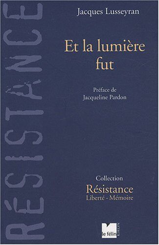 Jacques Lusseyran - Et la lumière fut - Preis vom 09.10.2026 07:28:09 h