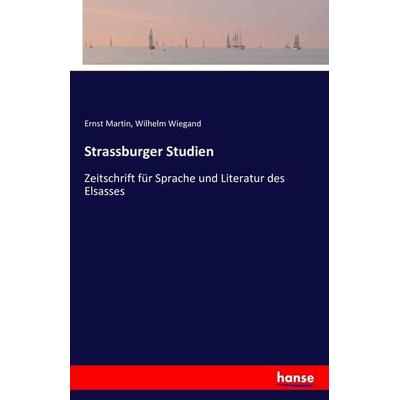 Strassburger Studien, Taschenbuch von , Hansebooks, 978-3-7428-0607-9