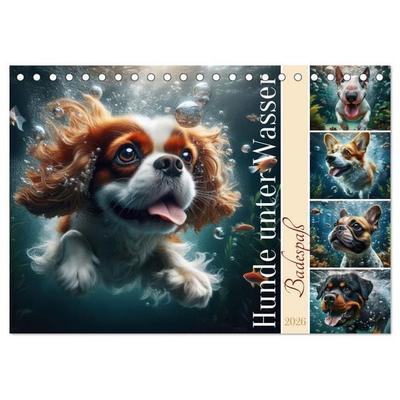 Badespaß - Hunde unter Wasser (Tischkalender 2026 DIN A5 quer), CALVENDO Monatskalender