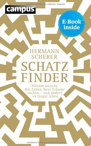 Hermann Scherer - Schatzfinder: Warum manche das Leben ihrer Träume suchen - und andere es längst leben - Preis vom 11.10.2026 03:10:56 h