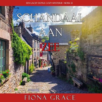 Schandaal aan Zee (Een Lacey Doyle Cozy Mysterie—Boek 12) - Fiona Grace, Audio, 9798261403920