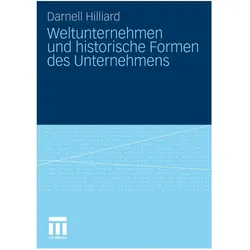 Weltunternehmen und historische Formen des Unternehmens, Fachbücher von Darnell Hilliard