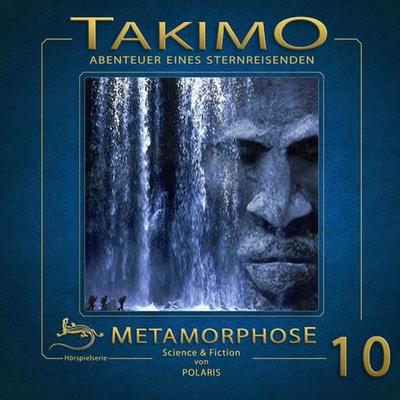 Takimo - 10 - Metamorphose - Peter Liendl,Gisela Klötzer, Audio, 4056198070352