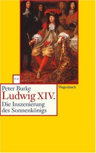 Peter Burke - Ludwig XIV: Die Inszenierung des Sonnenkönigs - Preis vom 13.10.2026 19:28:25 h