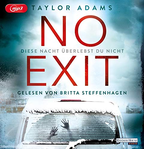 Taylor Adams - No Exit -: Diese Nacht überlebst du nicht - Preis vom 11.10.2026 03:10:56 h