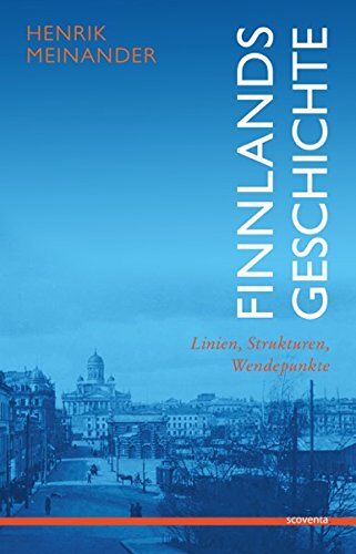 Henrik Meinander - Finnlands Geschichte: Linien, Strukturen, Wendepunkte - Preis vom 09.10.2026 07:28:09 h