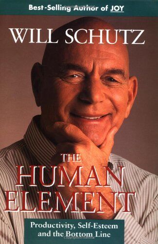 Will Schutz - The Human Element: Productivity, Self-Esteem, and the Bottom Line (Jossey-Bass Management) - Preis vom 09.10.2026 07:28:09 h