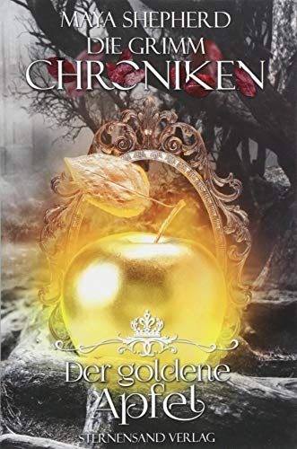 Maya Shepherd - Die Grimm-Chroniken (Band 5): Der goldene Apfel - Preis vom 12.10.2026 11:37:12 h