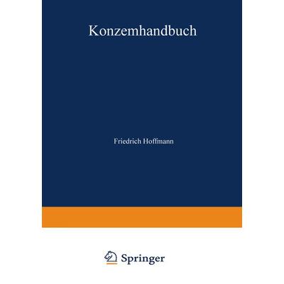 Konzernhandbuch, Taschenbuch von , Betriebswirtschaftlicher Verlag Gabler, 978-3-322-84740-9